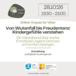 Von Wutanfall bis Freudentanz: Kindergefühle verstehen | Online-Väterabend | 28.10.2026, 19.30 – 21.00 Uhr